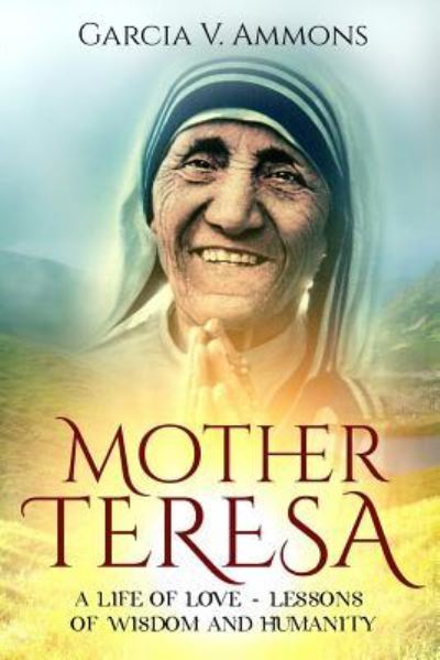 Cover for Garcia V Ammons · Mother Teresa (Paperback Book) (2016)