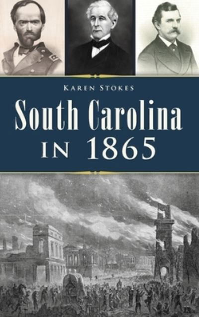 Cover for Karen Stokes · South Carolina in 1865 (Hardcover Book) (2022)