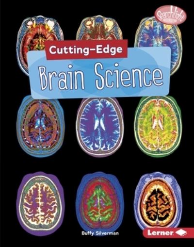 Cover for Buffy Silverman · Cutting-Edge Brain Science (Book) (2020)