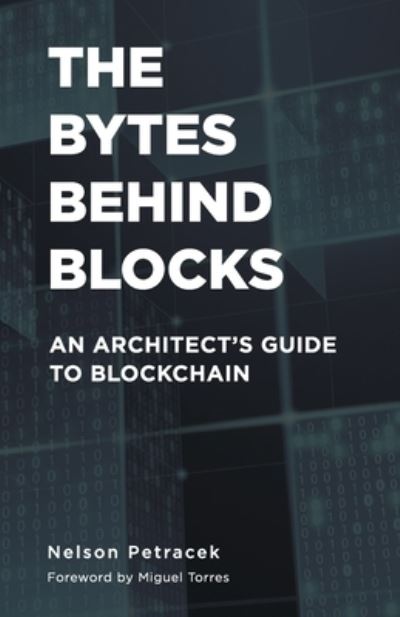 Cover for Nelson Petracek · Bytes Behind Blocks (Book) (2022)