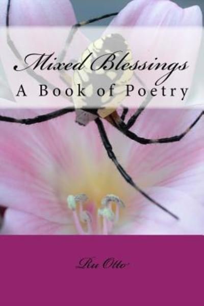 Mixed Blessings II - Ru Otto - Bøger - Createspace Independent Publishing Platf - 9781545482827 - 3. maj 2017