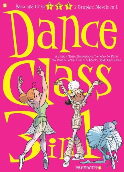 Dance Class 3-in-1 #2 - Beka - Livros - Papercutz - 9781545804827 - 7 de julho de 2020