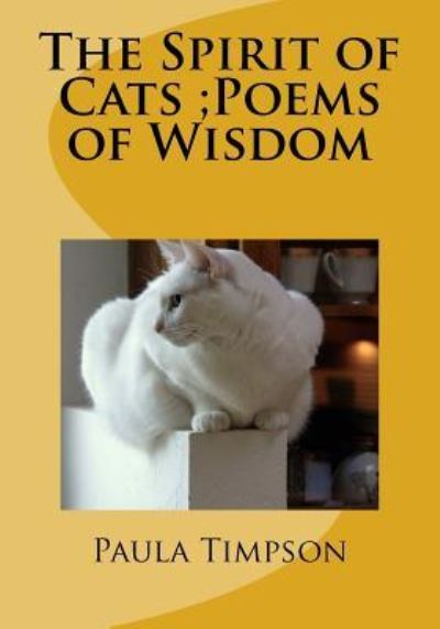 Cover for Paula Ann Timpson · The Spirit of Cats; Poems of Wisdom (Paperback Bog) (2017)