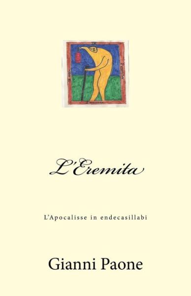 L'Eremita - Gianni Paone - Kirjat - Createspace Independent Publishing Platf - 9781546737827 - tiistai 16. toukokuuta 2017