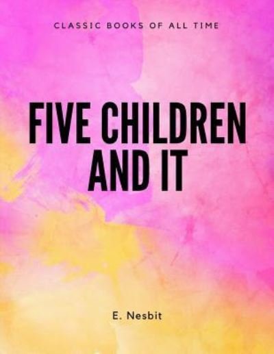 Cover for E Nesbit · Five Children And It (Taschenbuch) (2017)