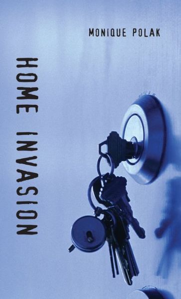 Cover for Monique Polak · Home Invasion (Orca Soundings) (Paperback Book) (2005)