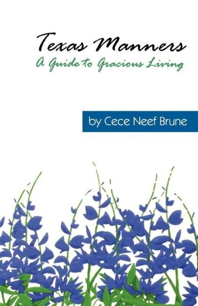 Cover for Cece Neef Brune · Texas Manners: A Guide to Gracious Living (Taschenbuch) (2001)