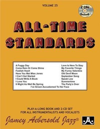 Cover for Jamey Aebersold · Volume 25: All Time Standards (with 2 Free Audio CDs): 25 (Partitur) (2015)