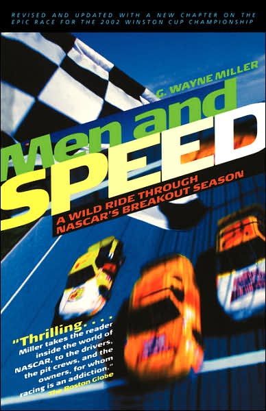 Cover for G. Wayne Miller · Men and Speed: a Wild Ride Through Nascar's Breakout Season (Paperback Book) (2003)
