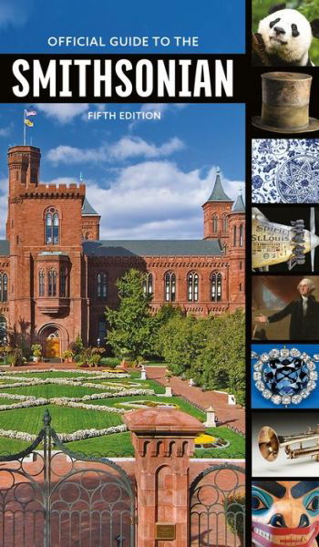 Official Guide to the Smithsonian, 5th Edition - Smithsonian Institution - Books - Smithsonian Books - 9781588346827 - July 6, 2021