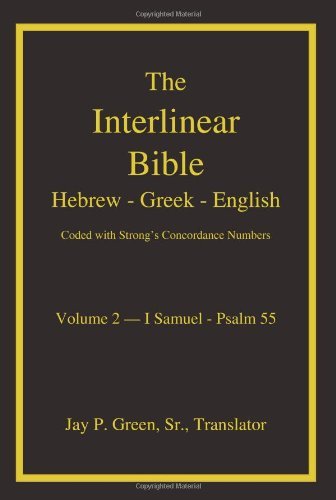 Larger Print Interlinear Hebrew Greek English Bible, Volume 2 of 4 Volumes - Jay P. Green Sr. - Kirjat - Sovereign Grace Publishers, Inc. - 9781589604827 - torstai 25. tammikuuta 2007