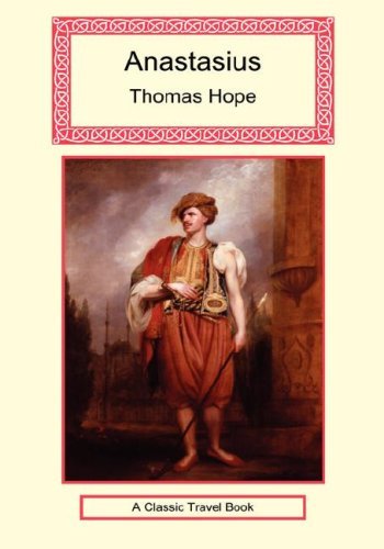 Cover for Thomas Hope · Anastasius (Classic Travel Book) (Gebundenes Buch) (2007)