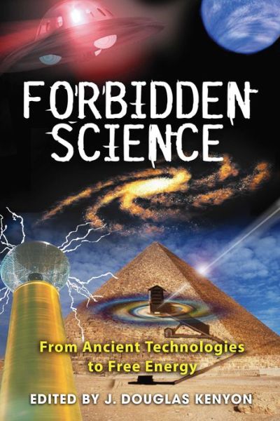 Cover for J. Douglas Kenyon · Forbidden Science: From Ancient Technologies to Free Energy (Paperback Book) (2008)