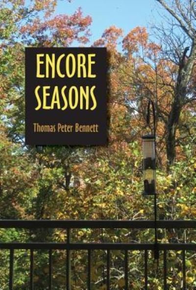 Cover for Thomas Peter Bennett · Encore Seasons (Hardcover Book) (2017)