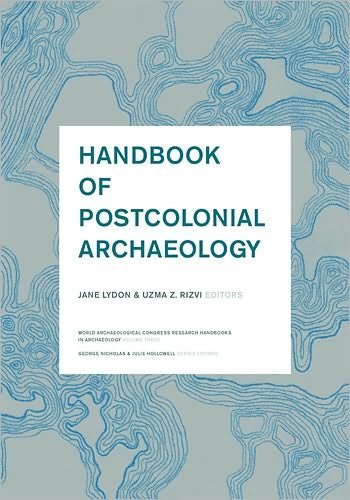 Cover for Handbook of Postcolonial Archaeology (Hardcover Book) (2010)