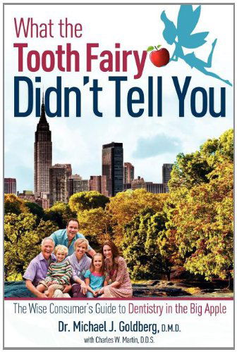 Cover for Charles Martin · What the Tooth Fairy Didn't Tell You: the Wise Consumer's Guide to Dentistry in the Big Apple (Pocketbok) (2011)