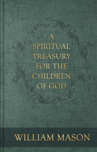 Cover for William Mason · A Spiritual Treasury for the Children of God (Hardcover Book) (2016)