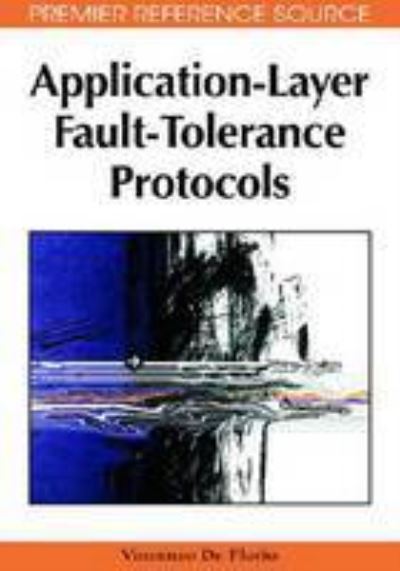 Cover for Vincenzo De Florio · Application-layer Fault-tolerance Protocols (Hardcover Book) (2009)