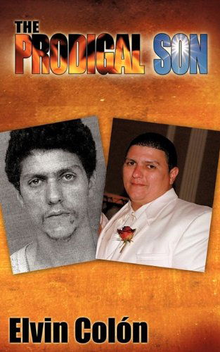 Cover for Elvin Colon · The Prodigal Son (Paperback Book) (2009)