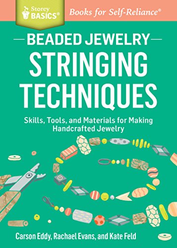 Cover for Carson Eddy · Beaded Jewelry: Stringing Techniques: Skills, Tools, and Materials for Making Handcrafted Jewelry. A Storey BASICS® Title (Paperback Book) (2015)