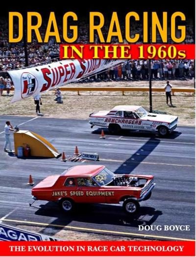 Cover for Doug Boyce · Drag Racing in the 1960s: The Evolution In Race Car Technology (Paperback Book) (2021)