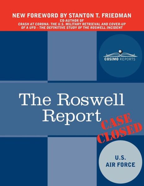 The Roswell Report: Case Closed - James Mcandrews - Books - Cosimo Reports - 9781616407827 - December 14, 2012