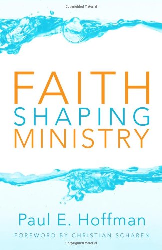 Cover for Paul E. Hoffman · Faith Shaping Ministry: (Paperback Book) (2013)