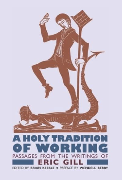 Cover for Eric Gill · A Holy Tradition of Working (Innbunden bok) (2021)