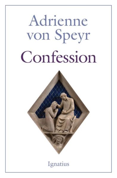 Cover for Adrienne Von Speyr · Confession - 2nd Edition (Book) (2017)