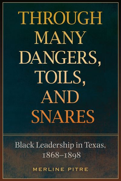 Cover for Merline Pitre · Through Many Dangers, Toils and Snares (Paperback Book) (2016)