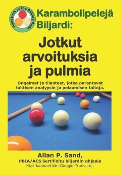 Cover for Allan P Sand · Karambolipelej Biljardi - Jotkut Arvoituksia Ja Pulmia (Paperback Book) (2019)