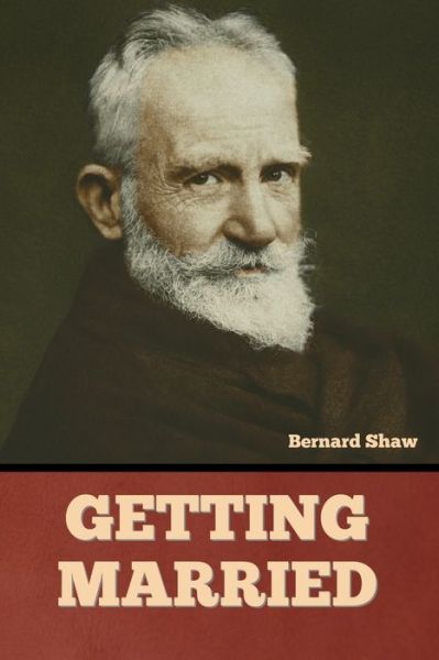 Cover for Bernard Shaw · Getting Married (Pocketbok) (2022)