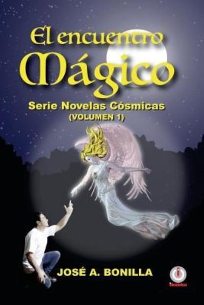 Cover for JosÃ© A Bonilla · El encuentro magico (Paperback Bog) (2017)