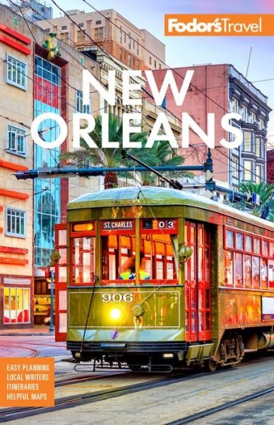 Fodor's New Orleans - Full-color Travel Guide - Fodor's Travel Guides - Bøger - Random House USA Inc - 9781640972827 - 25. februar 2021