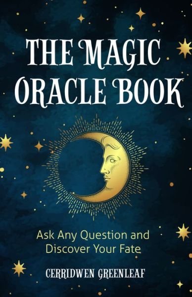 Cover for Cerridwen Greenleaf · Magic Oracle Book: Ask Any Question and Discover Your Fate (Paperback Bog) (2020)