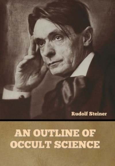 Cover for Rudolf Steiner · An Outline of Occult Science (Hardcover Book) (2022)