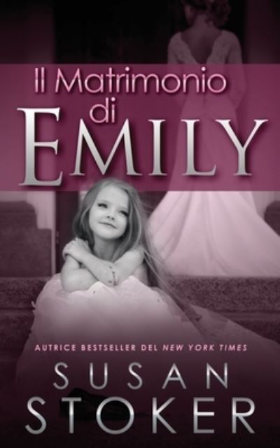 Cover for Susan Stoker · Il Matrimonio di Emily (Paperback Book) (2020)