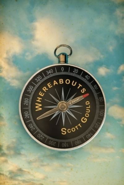 Whereabouts - Scott Gould - Books - Koehler Books - 9781646631827 - October 15, 2020