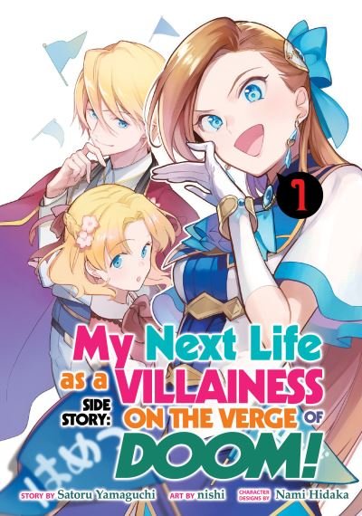 Cover for Satoru Yamaguchi · My Next Life as a Villainess Side Story: On the Verge of Doom! (Manga) Vol. 1 - My Next Life as a Villainess Side Story: On the Verge of Doom! (Manga) (Paperback Book) (2021)