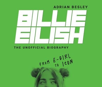 Cover for Adrian Besley · Billie Eilish From e-girl to Icon (CD) (2020)