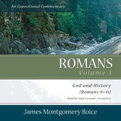 Cover for James Montgomery Boice · Romans: An Expositional Commentary, Vol. 3 (CD) (2022)