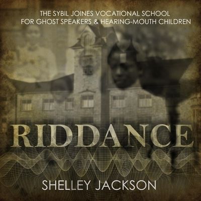 Cover for Shelley Jackson · Riddance (CD) (2018)