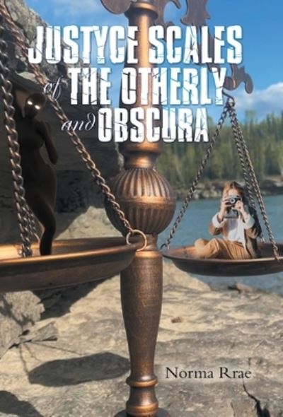 Cover for Norma Rrae · Justyce Scales of the Otherly and Obscura (Book) (2022)
