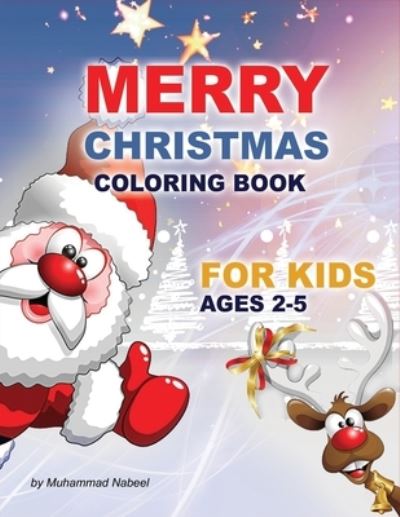 Cover for Muhammad Nabeel · Merry Christmas Coloring Book for Kids Ages 2-5 (Taschenbuch) (2019)