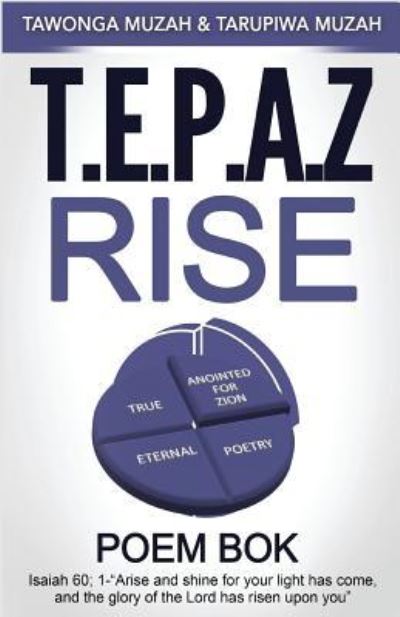 Cover for Tawonga Muzah · T.E.P.A.Z Rise (Pocketbok) (2016)