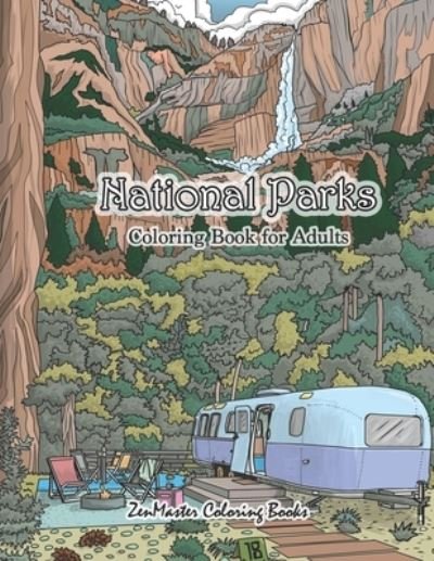 Cover for Zenmaster Coloring Books · National Parks Coloring Book for Adults (Taschenbuch) (2019)