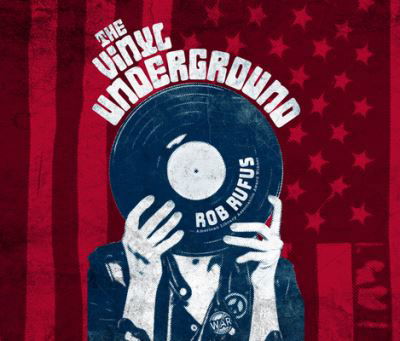 The Vinyl Underground - Rob Rufus - Musiikki - Dreamscape Media - 9781690584827 - tiistai 10. maaliskuuta 2020