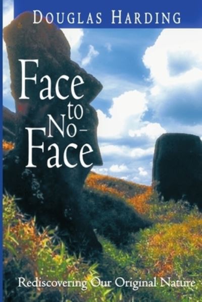 Cover for Douglas Harding · Face to No-Face: Rediscovering Our Original Nature (Taschenbuch) (2020)