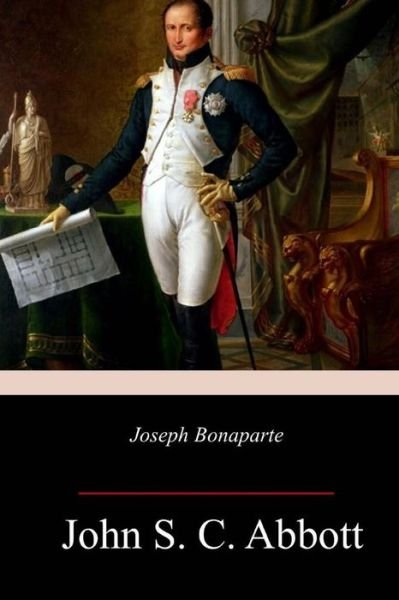 Cover for John S C Abbott · Joseph Bonaparte (Paperback Bog) (2018)