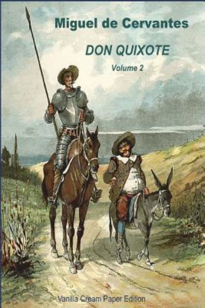 Don Quixote Volume 2 - Miguel De Cervantes - Livres - Createspace Independent Publishing Platf - 9781723132827 - 19 juillet 2018